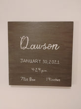 Load image into Gallery viewer,  This 12x12 inch  wood sign is customized with your child’s name written in white calligraphy, birth date, time, weight, and length in grey stain colour. 
